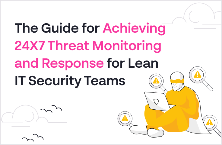 Achieving 24X7 Threat Monitoring and Response_3680х240